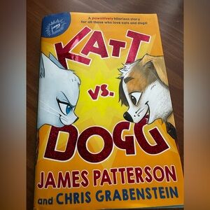 Katt vs. Dogg Book by James Patterson & Chris Grabenstein - Hardcover